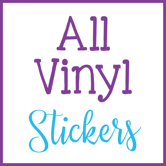 All Vinyl Stickers