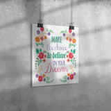 11" x 14" Make the Choice to Believe in Your Dreams Poster Print