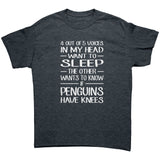 4 out of 5 Voices in my head want to sleep, the other wants to know if penguins have knees! Unisex T-Shirt