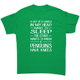 4 out of 5 Voices in my head want to sleep, the other wants to know if penguins have knees! Unisex T-Shirt