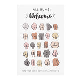 ALL BUMS WELCOME Bathroom Art Poster 12x18, Glossy or Matte