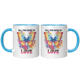 ALL YOU NEED IS LOVE 11oz COFFEE MUG, Plain White or Color Accent