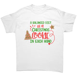 A Balanced Diet is a Christmas Cookie in Each Hand Unisex T-Shirt