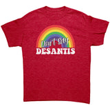 DON'T SAY DESANTIS Unisex T-Shirt