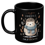 I Am Ready for Hoodies and Cold Nights Cute Hedgehog 11oz Coffee Mug