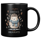 I Am Ready for Hoodies and Cold Nights Cute Hedgehog 11oz Coffee Mug