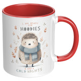 I Am Ready for Hoodies and Cold Nights Cute Hedgehog 11oz Coffee Mug