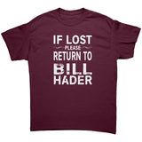 If Lost Please Return to Bill Hader Unisex T-Shirt