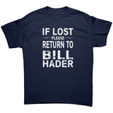 If Lost Please Return to Bill Hader Unisex T-Shirt