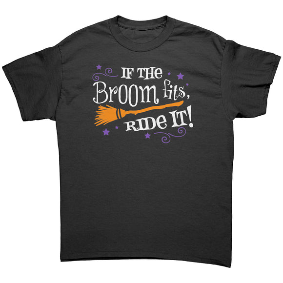 If the Broom Fits, Ride It Halloween Unisex T-Shirt