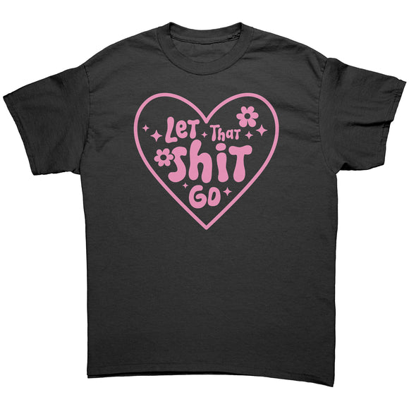 Let That Shit Go Retro Design Unisex T-Shirt