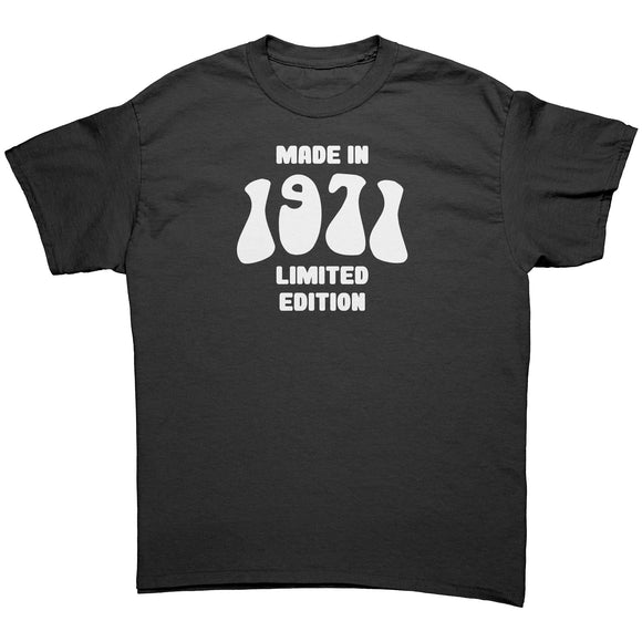 MADE in 1971 Limited Edition Unisex T-Shirt