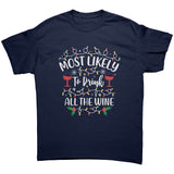 Most likely to Drink All the Wine Christmas Unisex T-Shirt Matching Family Shirts