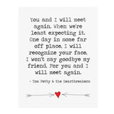 TOM PETTY YOU AND I WILL MEET AGAIN 11x14 Poster, Glossy or Matte