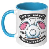 Talk to the Butt Cute Bunny 11oz Color Accent Coffee Mug