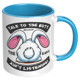 Talk to the Butt Cute Bunny 11oz Color Accent Coffee Mug
