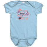 Who Needs Cupid When Everyone Loves Me Short Sleeve Baby Snap Bodysuit Onesie
