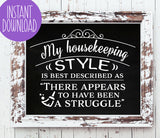 My Housekeeping Style Digital Typography Wall Decor Instant Download 8x10  Faux Chalkboard Background