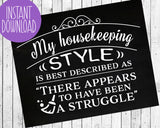 My Housekeeping Style Digital Typography Wall Decor Instant Download 8x10  Faux Chalkboard Background