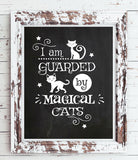 I'm Guarded By Magical Cats 8x10 Instant Download You Print