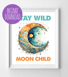 Stay Wild Moon Child Wall Decor Instant Download 8x10 Print
