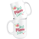 Best Mom Ever Floral Design COFFEE MUG 11oz or 15oz