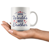 VOTED World's Best Brother COFFEE MUG 11oz or 15oz