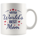VOTED World's Best Mom COFFEE MUG 11oz or 15oz