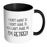 I'M RETIRED! Color Accent Coffee Mug - J & S Graphics