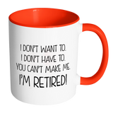 I'M RETIRED! Color Accent Coffee Mug - J & S Graphics