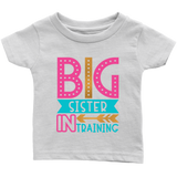 BIG SISTER in TRAINING Infant T-Shirt - J & S Graphics
