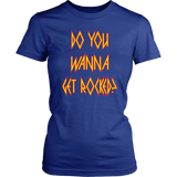 DO YOU WANNA GET ROCKED? Def Leppard Women's T-Shirt - J & S Graphics