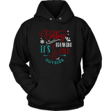 BABY IT'S FREAKING COLD OUTSIDE Unisex Hoodie, 7 color choices - J & S Graphics