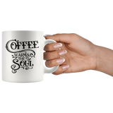 Coffee Warms the Soul 11oz COFFEE MUG - J & S Graphics