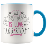 All You Need is Love and a Cat 11 oz White Coffee Mug - J & S Graphics