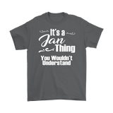 IT'S A JAN THING. YOU WOULDN'T UNDERSTAND Unisex/Men's T-Shirt