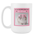 Can't see the haters with my Love Glasses on 15oz white ceramic coffee mug - J & S Graphics