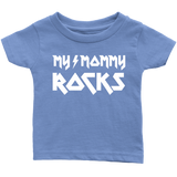 My Mommy Rocks Baby Onesies and Infant T-Shirts - J & S Graphics
