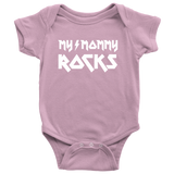 My Mommy Rocks Baby Onesies and Infant T-Shirts - J & S Graphics