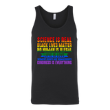 Science is Real, Black Lives Matter, Love is Love, Women's Rights, Kindness T-Shirts, Tanks & Hoodies