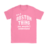 IT'S A BOSTON THING Women's T-Shirt - J & S Graphics