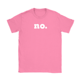NO. Short Sleeve Gildan Women's T-Shirt - J & S Graphics