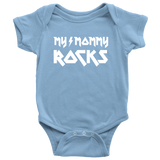 My Mommy Rocks Baby Onesies and Infant T-Shirts - J & S Graphics