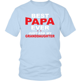 BEST PAPA EVER, Just ask my Granddaughter, Unisex T-Shirt - J & S Graphics