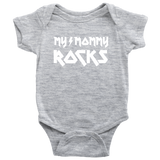 My Mommy Rocks Baby Onesies and Infant T-Shirts - J & S Graphics