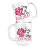 STAY AT HOME DOG MOM Coffee Mug 11 oz or 15 oz