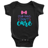 Crib Hair, Don't Care Baby Snap Body Suit Onesie