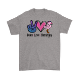 PEACE LOVE FLAMINGOS Men's or Women's T-Shirt