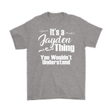 IT'S A JAYDEN THING. YOU WOULDN'T UNDERSTAND. Men's T-Shirt