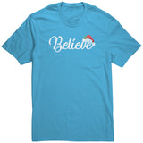 BELIEVE in Santa and Christmas Unisex T-Shirt
